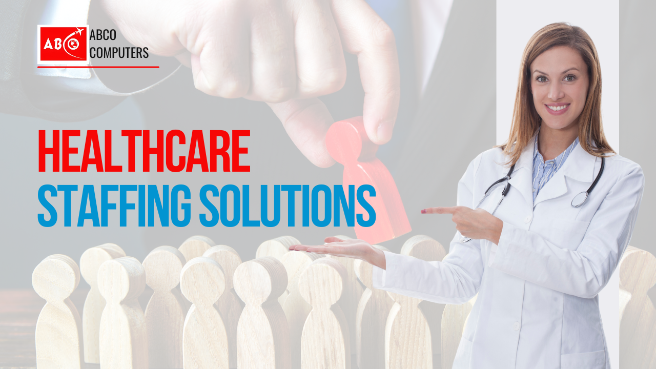 Top-Tier Healthcare Staffing Solutions from ABCO Computers